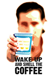 Wake Up and Smell the Coffee