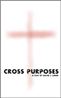 Cross Purposes